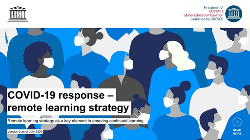 COVID-19 response â€“ Remote learning strategy: remote learning strategy as a  key element in ensuring continued learning