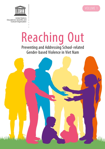 Reaching out: preventing and addressing school-related gender-based  violence in Viet nam, volume 1