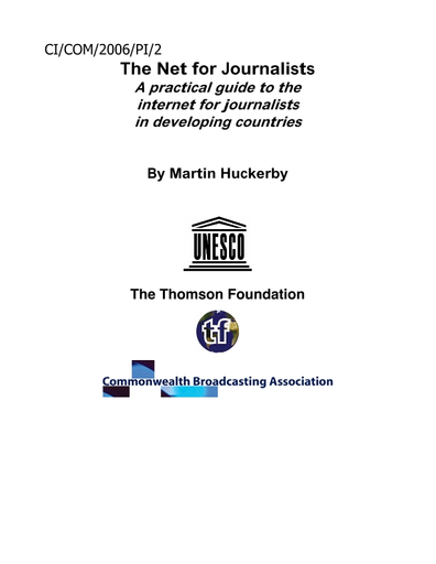 The Net for journalists: a practical guide to the Internet for journalists  in developing countries