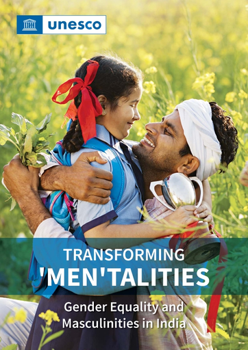 Transforming MENtalities: gender equality and masculinities in India