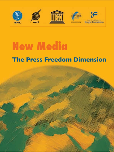 New Media: The Press Freedom Dimension, Challenges and Opportunities of New  Media for Press Freedom