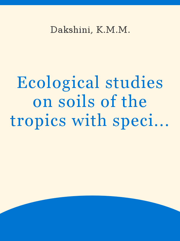 Ecological studies on soils of the tropics with special reference
