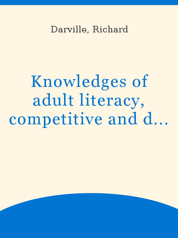 Knowledges of adult literacy, competitive and democratic, pt.1