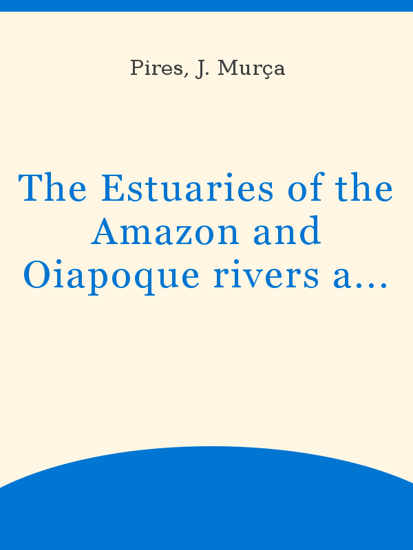 The Estuaries of the Amazon and Oiapoque rivers and their floras