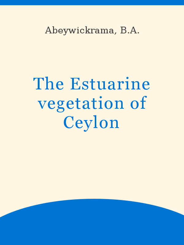 The Estuarine vegetation of Ceylon