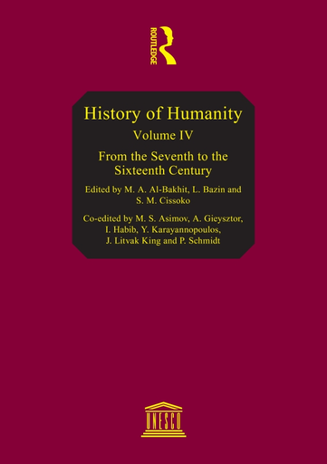 History Of Humanity Scientific And Cultural Development V Iv From The Seventh To The Sixteenth Century