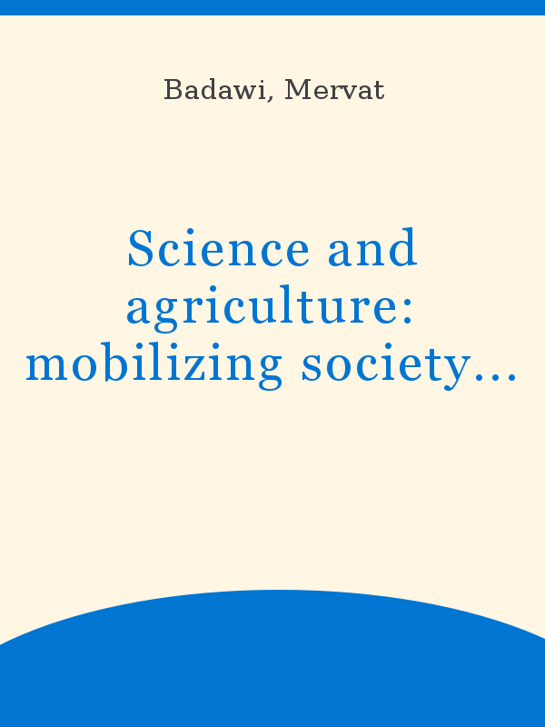 Science and agriculture: mobilizing society for food security