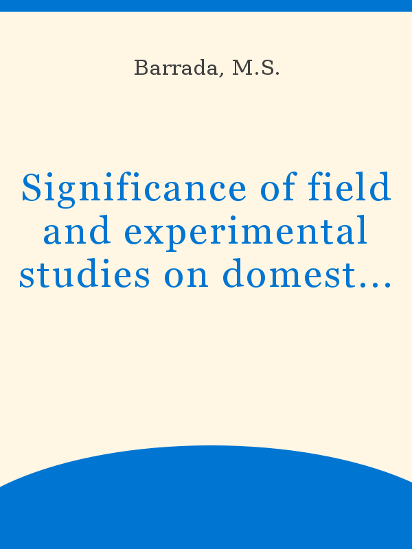 Significance Of Field And Experimental Studies On Domestic Animals