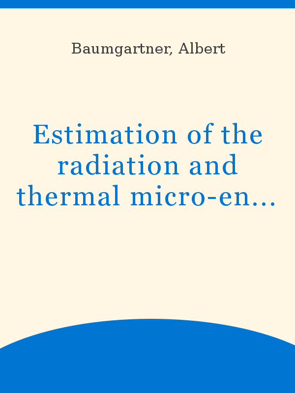 Estimation of the radiation and thermal micro-environment from  meteorological and plant parameters