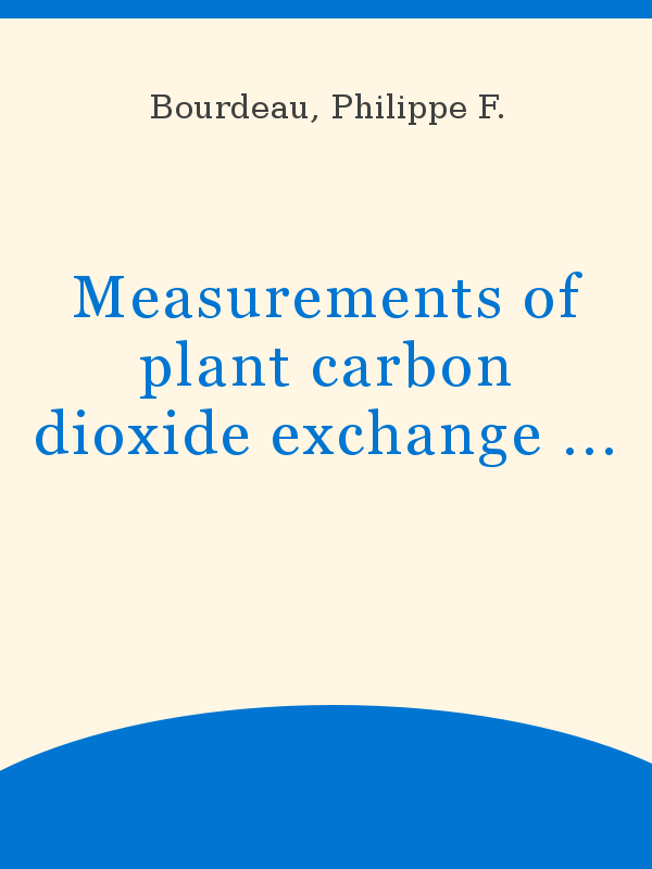 Measurements of plant carbon dioxide exchange by infra-red absorption under  controlled conditions and in the field