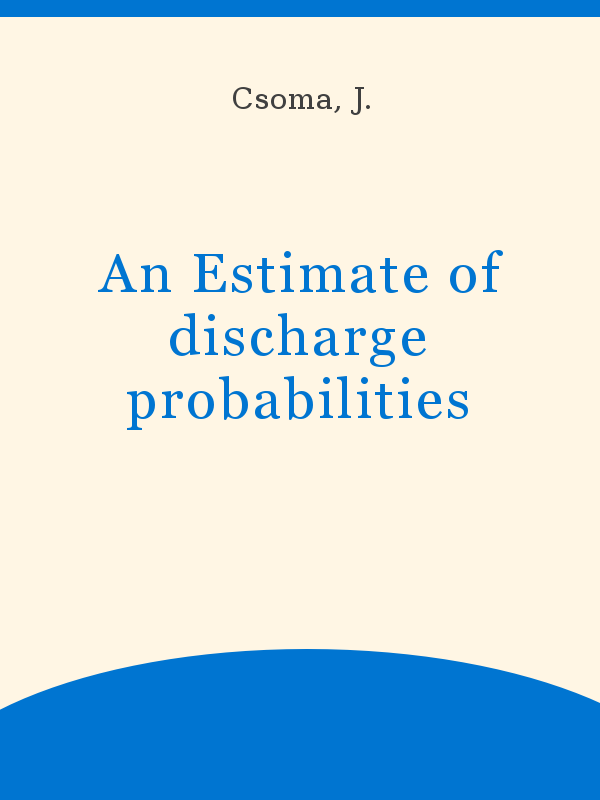 An Estimate of discharge probabilities