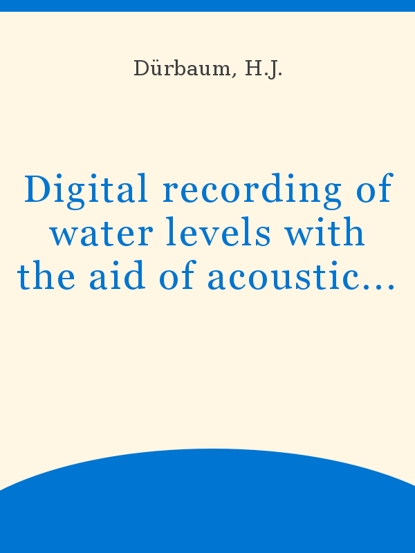 Digital recording of water levels with the aid of acoustics and its  application to hydrological pumping tests