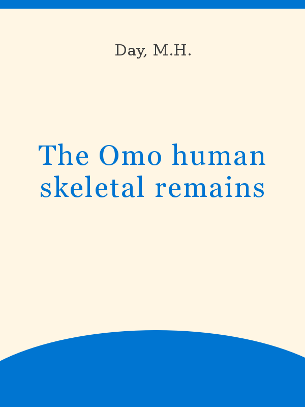 The Omo Human Skeletal Remains