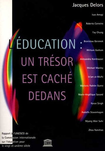 L Education Un Tresor Est Cache Dedans Rapport A L Unesco De La Commission Internationale Sur L Education Pour Le Vingt Et Unieme Siecle Unesco Digital Library