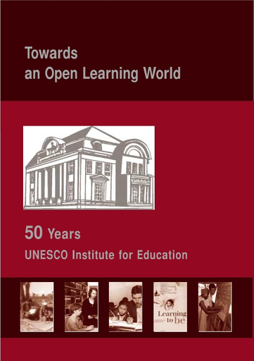 Institute Education: Years for learning open world an 50 towards UNESCO