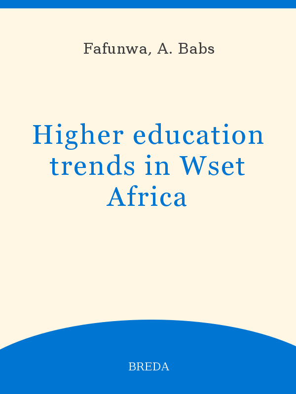 Higher education trends in Wset Africa