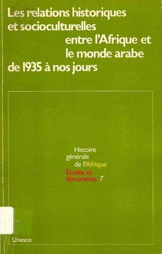 Les Relations Historiques Et Socioculturelles Entre L Afrique Et Le Monde Arabe De 1935 A Nos Jours Unesco Digital Library