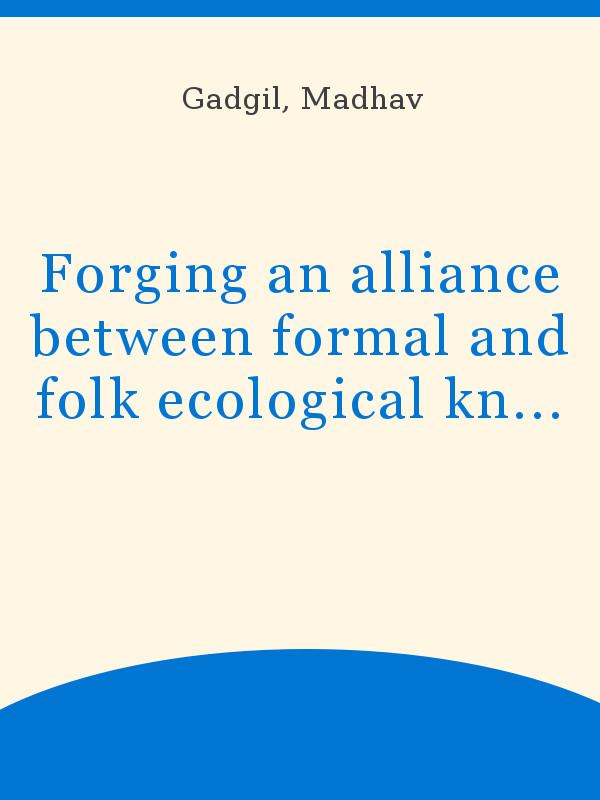 Forging an alliance between formal and folk ecological knowledge