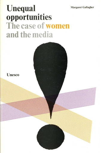 Unequal opportunities: the case of women and the media