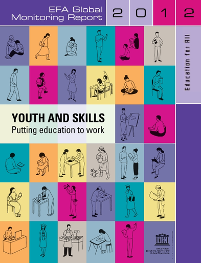 https://unesdoc.unesco.org/in/rest/Thumb/image?id=p%3A%3Ausmarcdef_0000218003&isbn=9789231042409&author=Global+Education+Monitoring+Report+Team&title=Youth+and+skills%3A+putting+education+to+work%2C+EFA+global+monitoring+report%2C+2012&year=2012&TypeOfDocument=UnescoPhysicalDocument&mat=BKS&ct=true&size=512&isPhysical=1