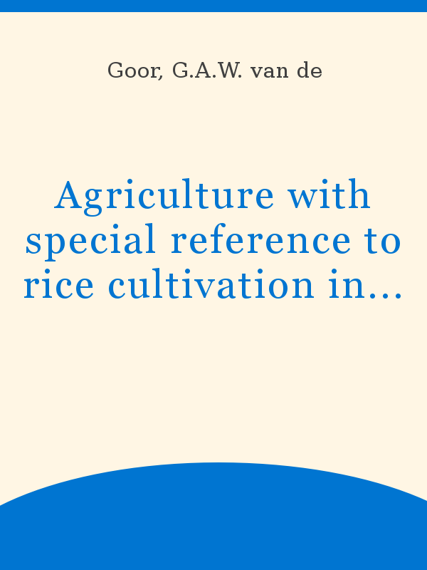 Agriculture with special reference to rice cultivation in humid