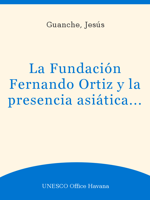 La Fundación Fernando Ortiz y la presencia asiática en Cuba