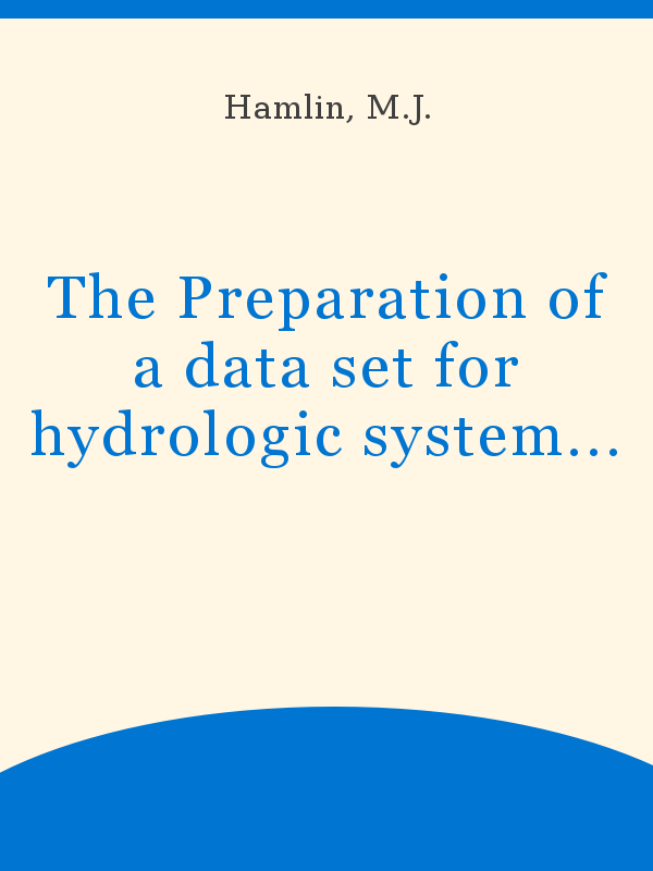 The Preparation of a data set for hydrologic system analysis