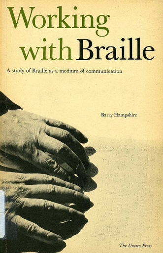 Working With Braille A Study Of Braille As A Medium Of