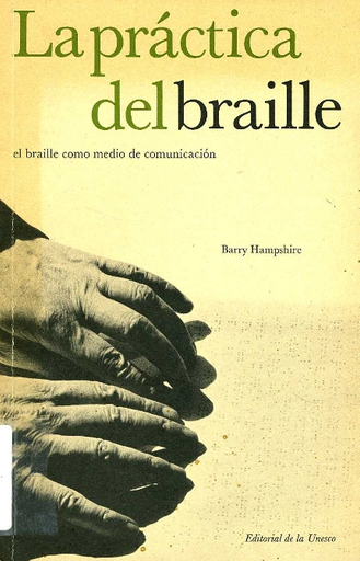La Practica Del Braille El Braille Como Medio De Comunicacion