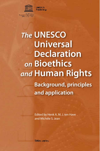 The UNESCO Universal Declaration on Bioethics and Human Rights
