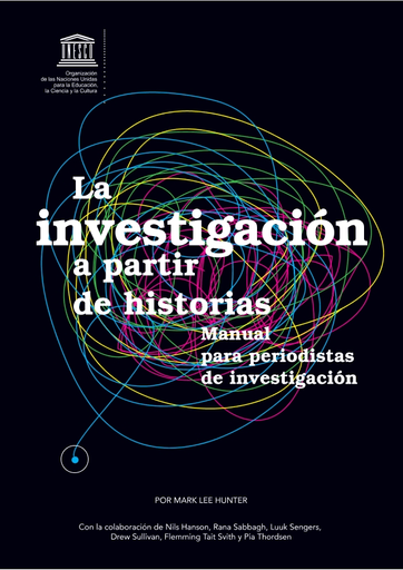 Disparidad El hotel posibilidad La Investigación a partir de historias: manual para periodistas de  investigación