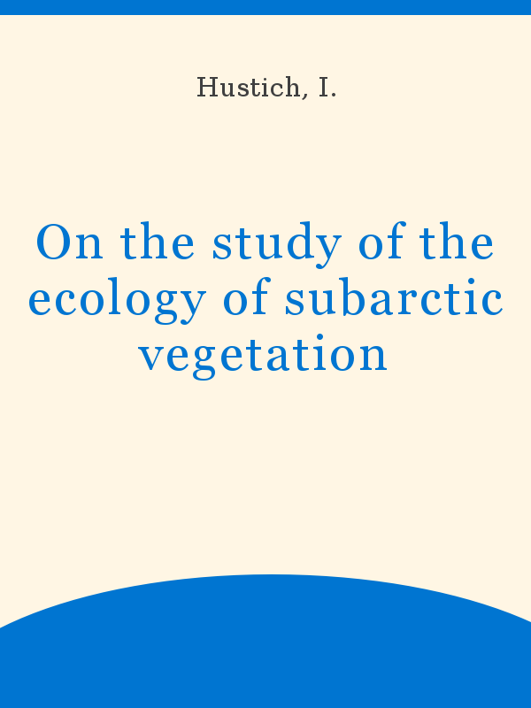 On the study of the ecology of subarctic vegetation