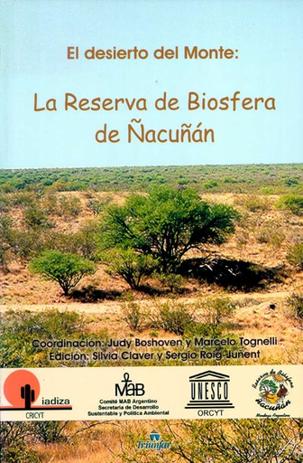 El Desierto del monte: la Reserva de Biosfera de Nacuñán