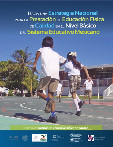 Hacia una estrategia nacional para la prestación de educación física de  calidad en el nivel básico del sistema educativo Mexicano