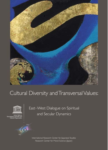Cultural Diversity And Transversal Values East West Dialogue On Spiritual And Secular Dynamics Unesco Digital Library