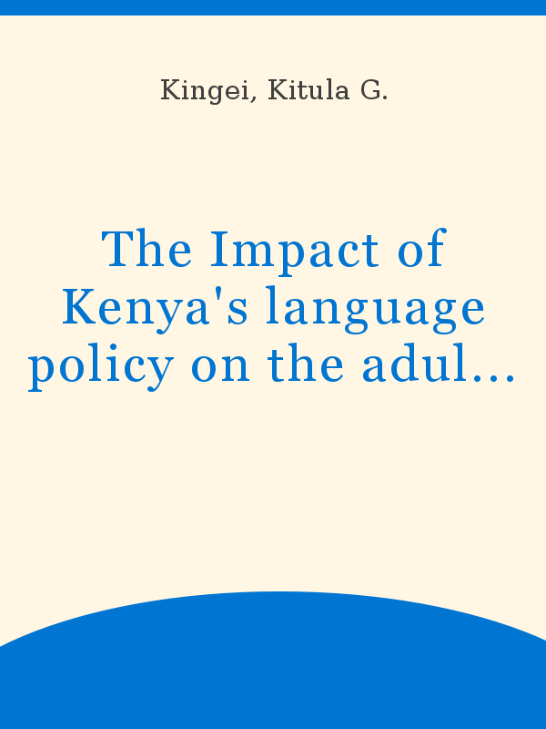 The Impact of Kenya's language policy on the adult literacy programme