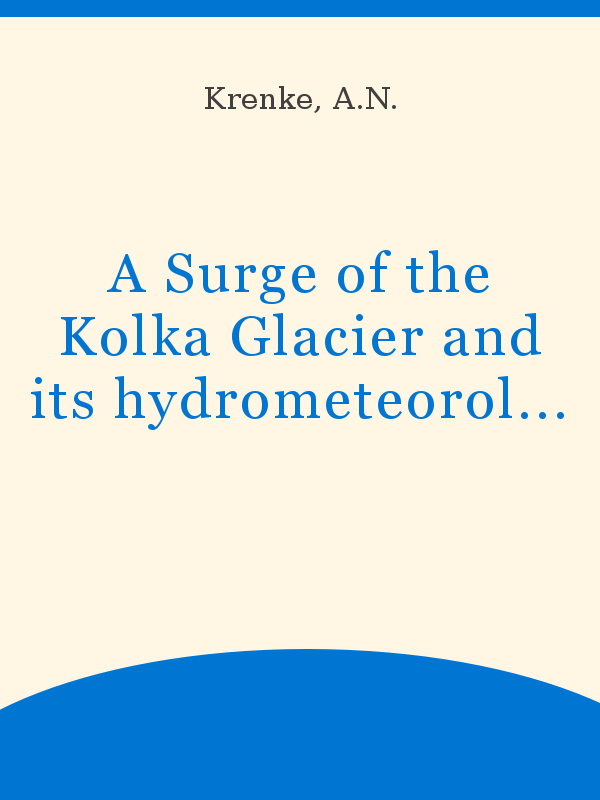 A Surge of the Kolka Glacier and its hydrometeorological consequences