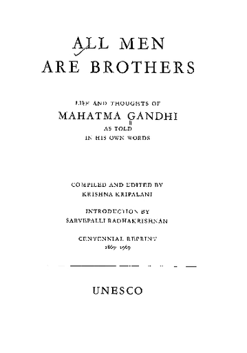 All Men Are Brothers Life And Thoughts Of Mahatma Gandhi As Told In His Own Words Unesco Digital Library