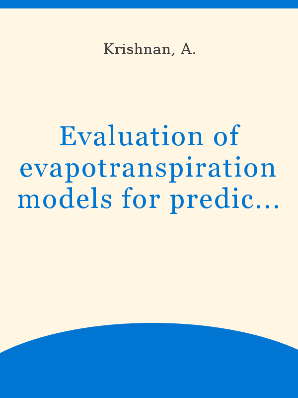 https://unesdoc.unesco.org/in/rest/Thumb/image?id=p%3A%3Ausmarcdef_0000003745&author=Krishnan%2C+A.&title=Evaluation+of+evapotranspiration+models+for+prediction+of+soil+moisture+storage+under+a+Prosopis+cineraria+community+and+estimation+of+potential+evaporation&year=1973&TypeOfDocument=UnescoPhysicalDocument&mat=BKP&ct=true&size=512&isPhysical=1