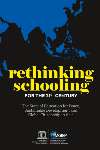 Rethinking Schooling For The 21st Century The State Of Education For Peace Sustainable Development And Global Citizenship In Asia Unesco Digital Library