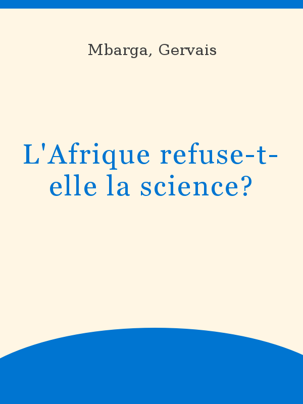 L'Afrique refuse-t-elle la science?