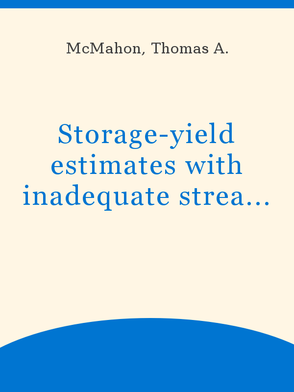 Storage-yield estimates with inadequate streamflow data