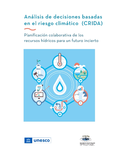 Análisis de decisiones basadas en el riesgo climático (CRIDA):  planificación colaborativa de los recursos hídricos para un futuro incierto