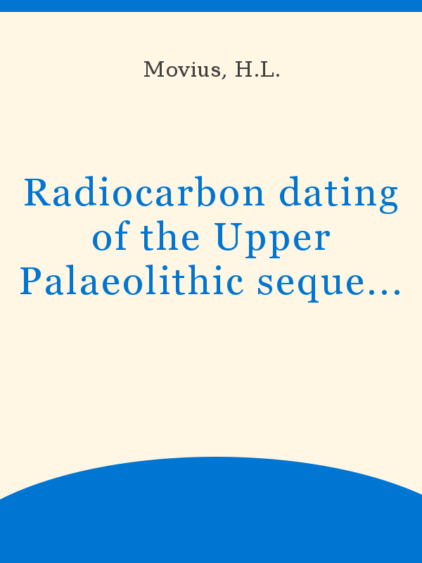 Radiocarbon dating of the Upper Palaeolithic sequence at the Abri