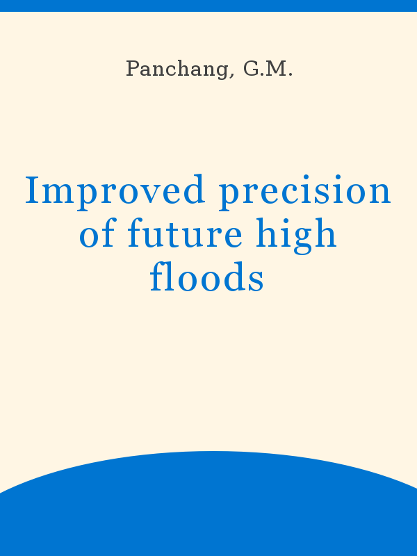 Improved precision of future high floods