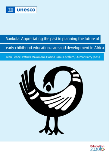 Sankofa: appreciating the past in planning the future of early childhood  education, care and development in Africa