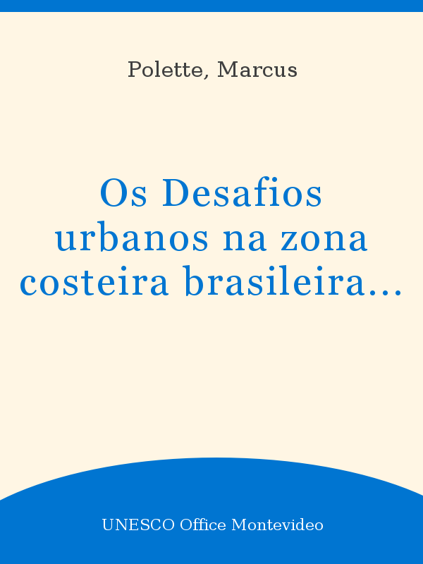 Os Desafios Urbanos Na Zona Costeira Brasileira Frente As Mudancas