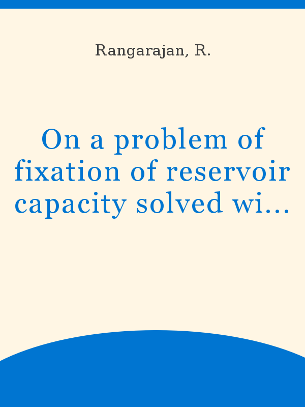 On a problem of fixation of reservoir capacity solved with the help of  electronic computer