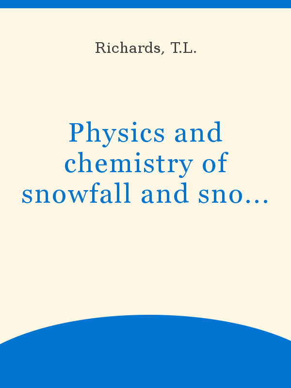 snowfall chemistry of snow and and distribution Physics