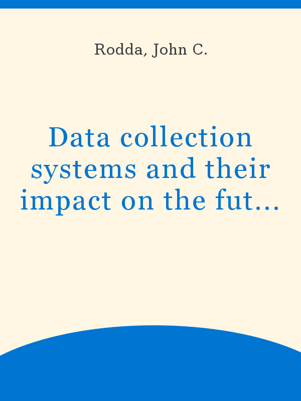 Data collection systems and their impact on the future development ...